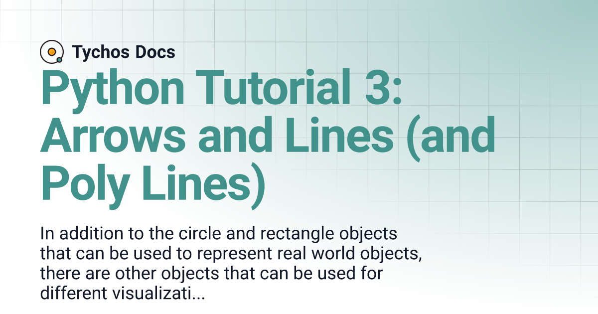 Python Tutorial 3: Arrows and Lines (and Poly Lines) | Tychos Docs
